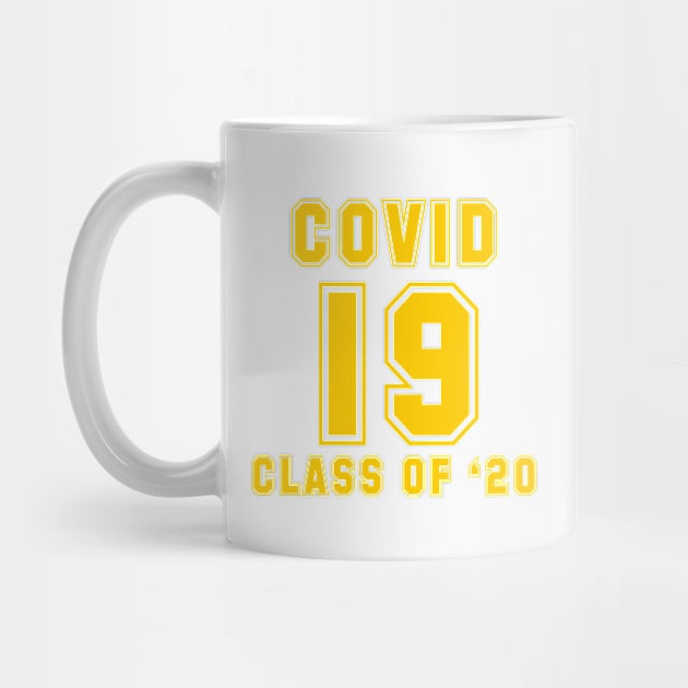 COVID-19 CLASS OF '20 by Well...Shirt!